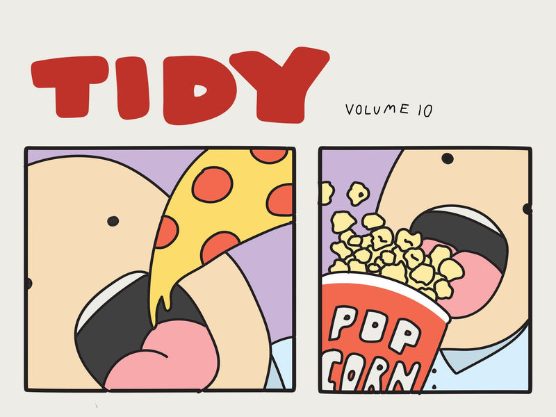 Two frames featuring a comic character named Brother eating a pizza and popcorn (from left to right) the top reads "Tidy Volume 10".